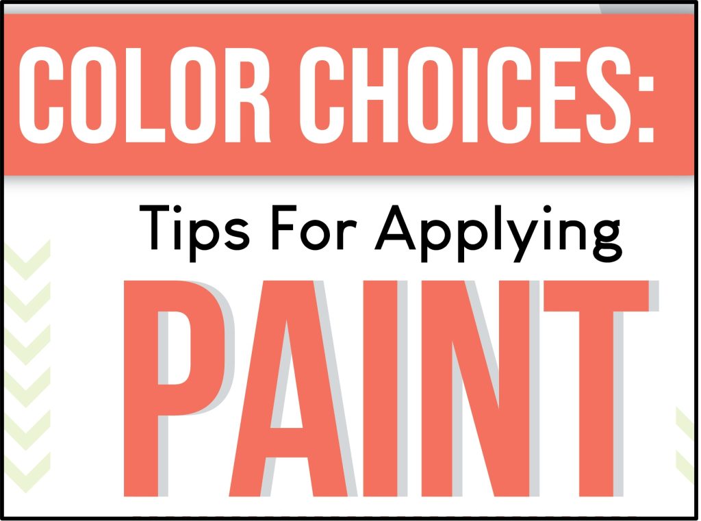 COLOR CHOICES: Tips for Applying PAINT